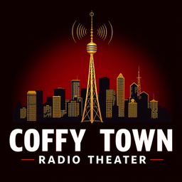 Podcast thumbnail for Coffy Town Radio Theater