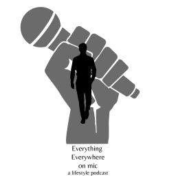Podcast thumbnail for Everything Everywhere on Mic