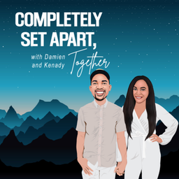 Podcast thumbnail for Completely Set Apart, Together Podcast