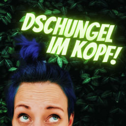 Podcast thumbnail for Dschungel im Kopf