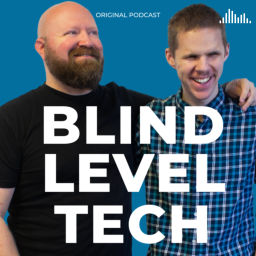 Podcast thumbnail for Blind Level Tech