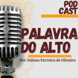 Podcast thumbnail for Palavra do Alto