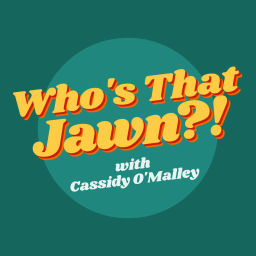 Podcast thumbnail for Who's That Jawn