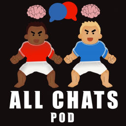 Podcast thumbnail for All Chats Pod