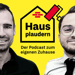 Podcast thumbnail for Hausplaudern - Der Podcast zum eigenen Zuhause