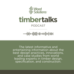 Podcast thumbnail for WoodSolutions Timber Talks