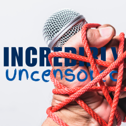 Podcast thumbnail for Incredibly Uncensored