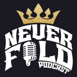 Podcast thumbnail for Never Fold
