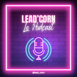 Podcast thumbnail for Lead'Corn - Le Podcast