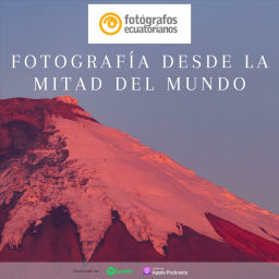 Podcast thumbnail for Fotografía desde la Mitad del Mundo