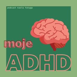 Podcast thumbnail for moje ADHD
