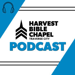 Podcast thumbnail for Harvest Traverse City Sermons