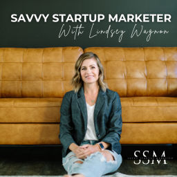 Podcast thumbnail for Savvy Startup Marketer