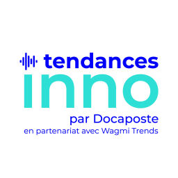 Podcast thumbnail for « Tendances INNO » le podcast Innovation de Docaposte