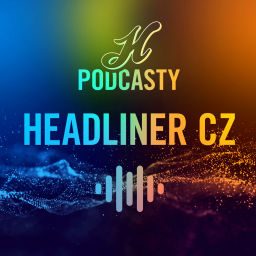 Podcast thumbnail for Headliner CZ