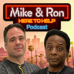 Podcast thumbnail for Mike & Ron: Here to Help Podcast