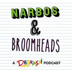 Podcast thumbnail for Narbos And Broomheads: A Degrassi Podcast