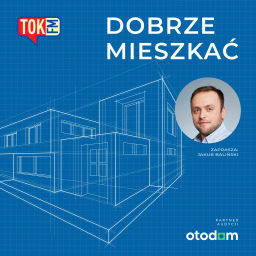 Podcast thumbnail for Dobrze mieszkać - Radio TOK FM