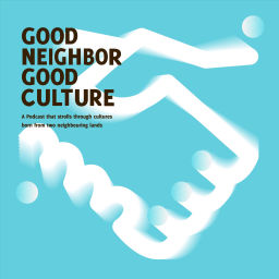 Podcast thumbnail for GOOD NEIGHBOR GOOD CULTURE