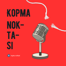 Podcast thumbnail for Kopma Noktası