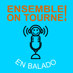 Podcast thumbnail for Ensemble on tourne! en balado