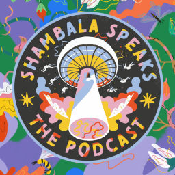 Podcast thumbnail for Shambala Speaks