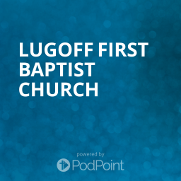 Podcast thumbnail for Lugoff First Baptist Church