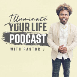 Podcast thumbnail for Illuminate Your Life Podcast