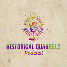 Podcast thumbnail for Historical Quarrels