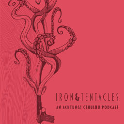 Podcast thumbnail for Iron and Tentacles - An Achtung! Cthulhu Podcast