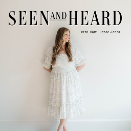 Podcast thumbnail for Seen and Heard
