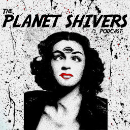Podcast thumbnail for Planet Shivers