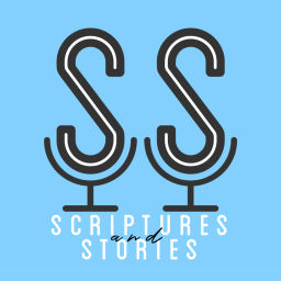 Podcast thumbnail for Scriptures and Stories
