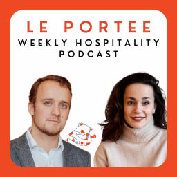 Podcast thumbnail for Le Portee - Weekly Hospitality News