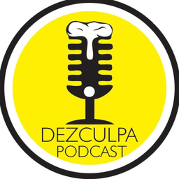 Podcast thumbnail for Dezculpa Podcast