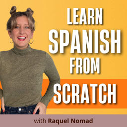 Podcast thumbnail for Learn Spanish From Scratch