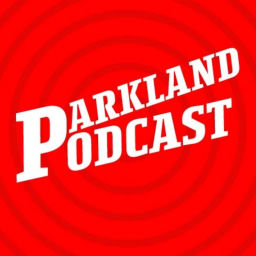 Podcast thumbnail for Parkland Podcast