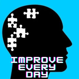 Podcast thumbnail for Improve Every Day