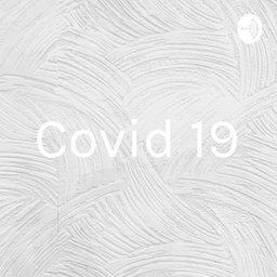 Podcast thumbnail for Covid 19
