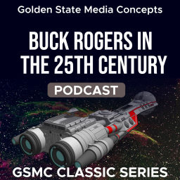 Podcast thumbnail for GSMC Classics: Buck Rogers in the 25th Century