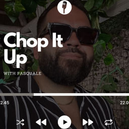 Podcast thumbnail for Chop It Up!