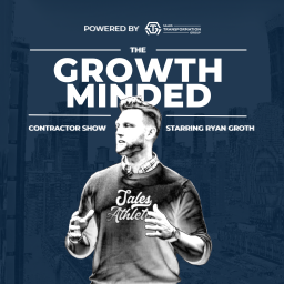 Podcast thumbnail for Growth Minded Contractor Show Starring Ryan Groth