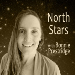 Podcast thumbnail for North Stars with Bonnie Prestridge