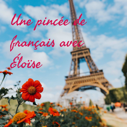 Podcast thumbnail for Une pincée de français avec Éloïse
