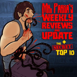Podcast thumbnail for Mrparka's Weekly Reviews and Update/ The Secret Top 10