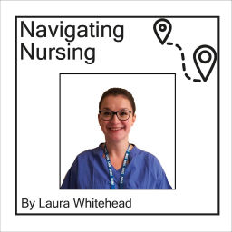 Podcast thumbnail for Navigating Nursing