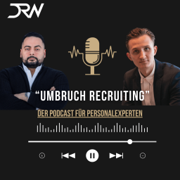 Podcast thumbnail for "Umbruch Recruiting" - Der Podcast für Personalexperten