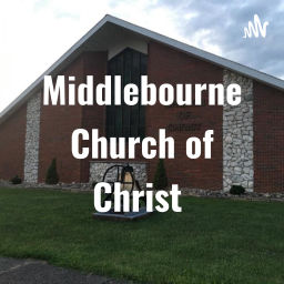 Podcast thumbnail for Middlebourne Church of Christ