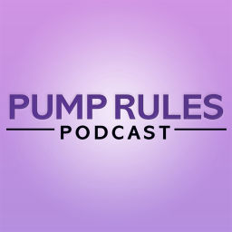 Podcast thumbnail for PUMP RULES Podcast