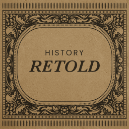 Podcast thumbnail for History Retold